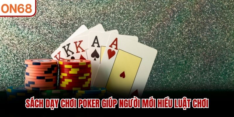Sách dạy chơi Poker giúp người mới hiểu luật chơi sách dạy chơi poker